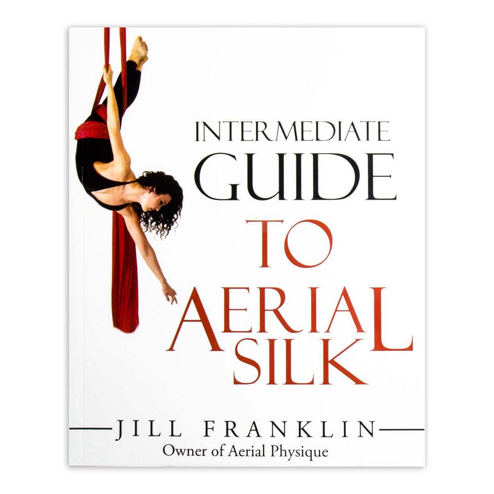 Intermediate Guide to Aerial Silk (buch, englisch)